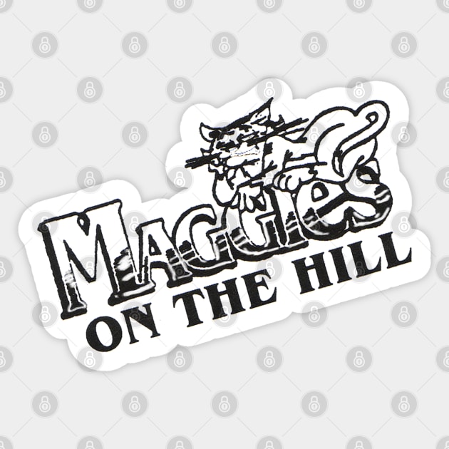 Maggies On The Hill Sticker by PopCultureShirts